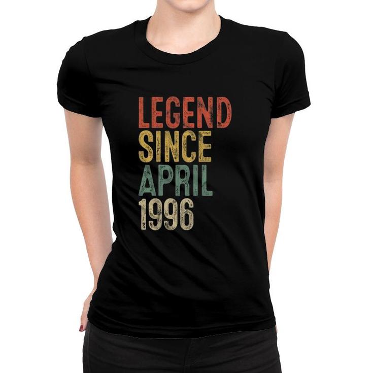 Legend Since April 1996 Men Woman 25Th Birthday 25 Years Old Women T-shirt