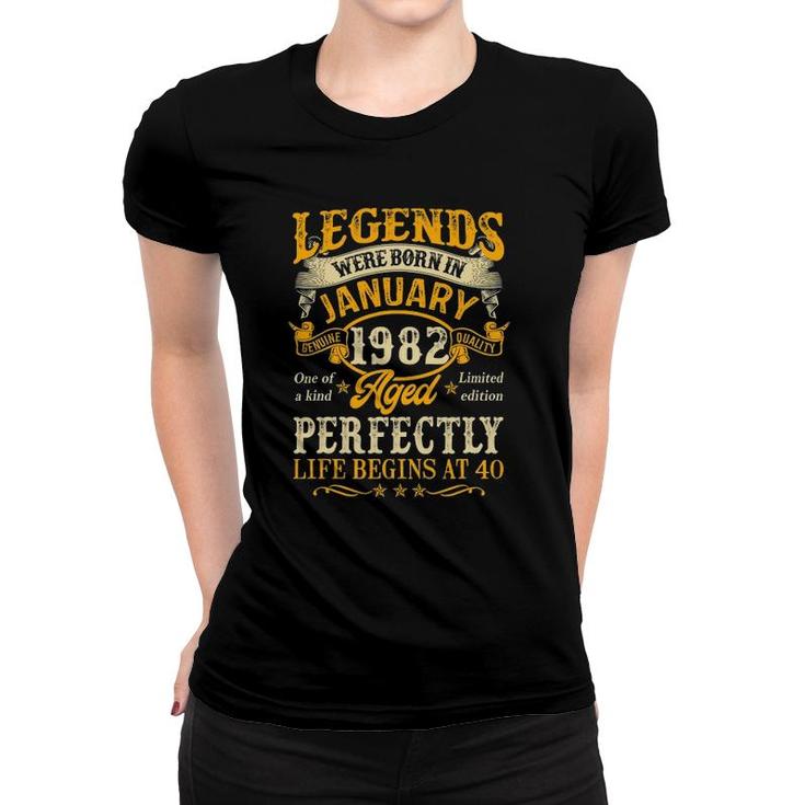 Legends Born In January 1982 40Th Birthday 40 Years Old Women T-shirt