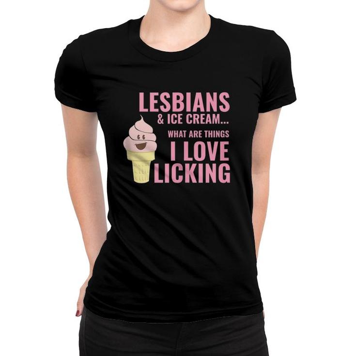 Lesbians And Ice Cream Licking Joke Funny Adult Top  Women T-shirt