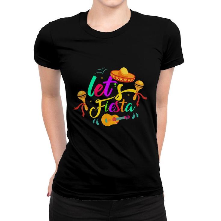 Lets Fiesta Mexico Mexican Lover Cinco De Mayo  Women T-shirt