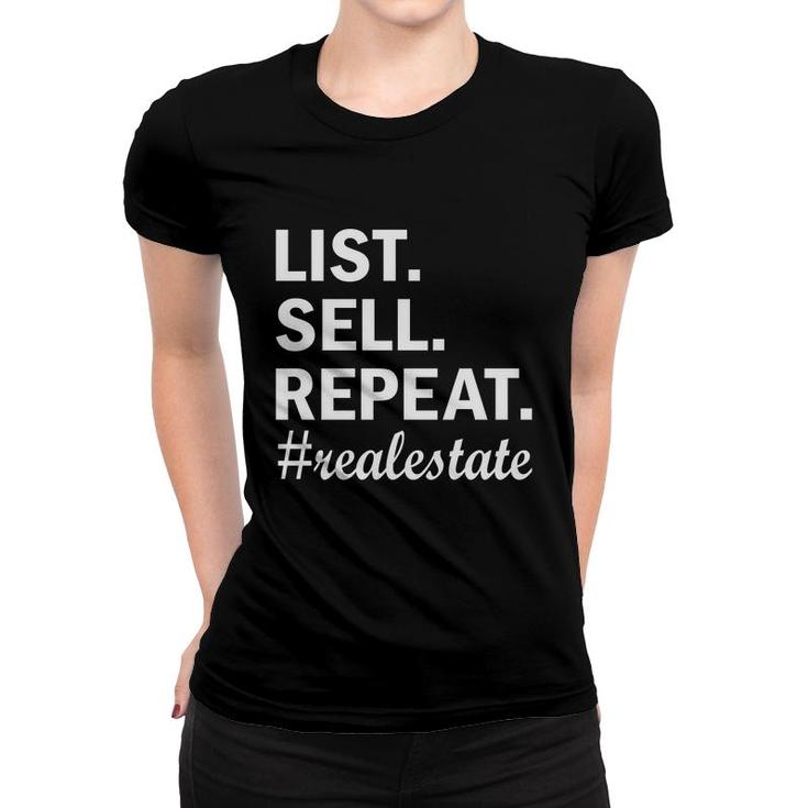 List Sell Repeat Hashtag Real Estate Life Women T-shirt