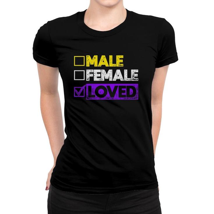 Male Female Loved Genderqueer Genderfluid Lgbt Non Binary Women T-shirt