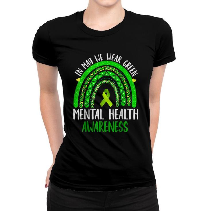 Mental Health Awareness In May We Wear Green  Women T-shirt