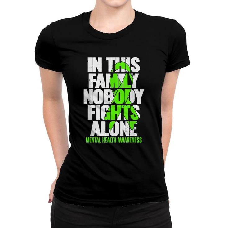 Mental Health Awareness In This Family Nobody Fight Alone  Women T-shirt