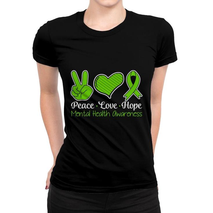Mental Health Awareness Love Peace And Hope Women T-shirt