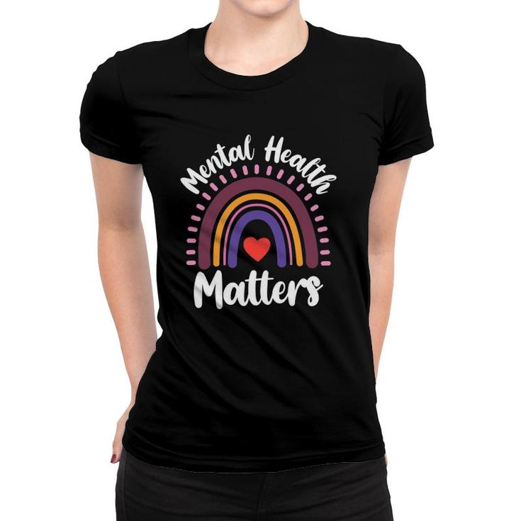 Mental Health Awareness Month Mental Health Matters Women T-shirt