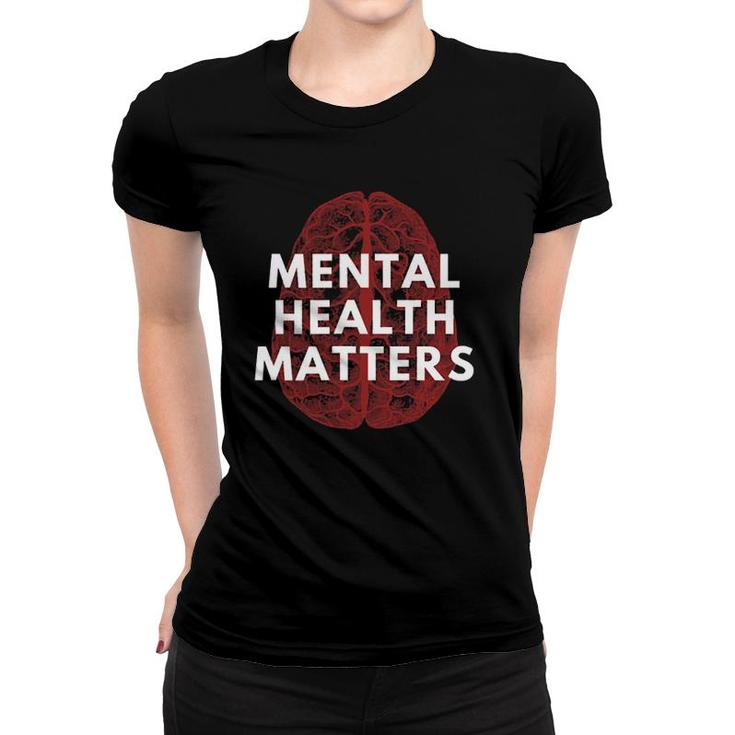 Mental Health Matters Spread Mental Health Awareness To All Women T-shirt
