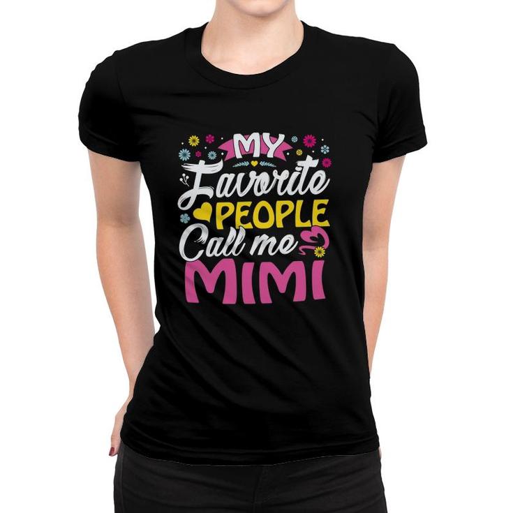 Mimi Gifts From Grandkids My Favorite People Call Me Mimi Women T-shirt