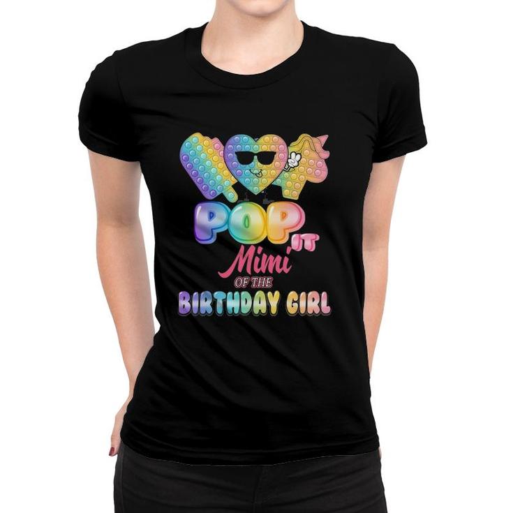 Mimi Of The Birthday Pop It Girl Bday Party Funny Women T-shirt