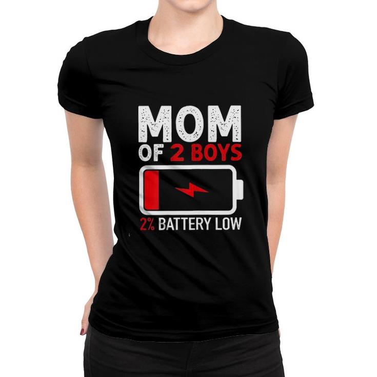 Mom Of 2 Boys 2 Percent Battery Low New Trend 2022 Women T-shirt