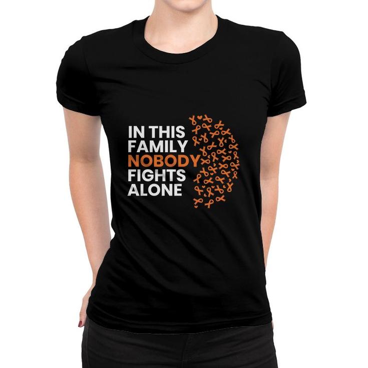 Multiple Sclerosis Awareness Month In This Family Nobody Fights Alone Women T-shirt