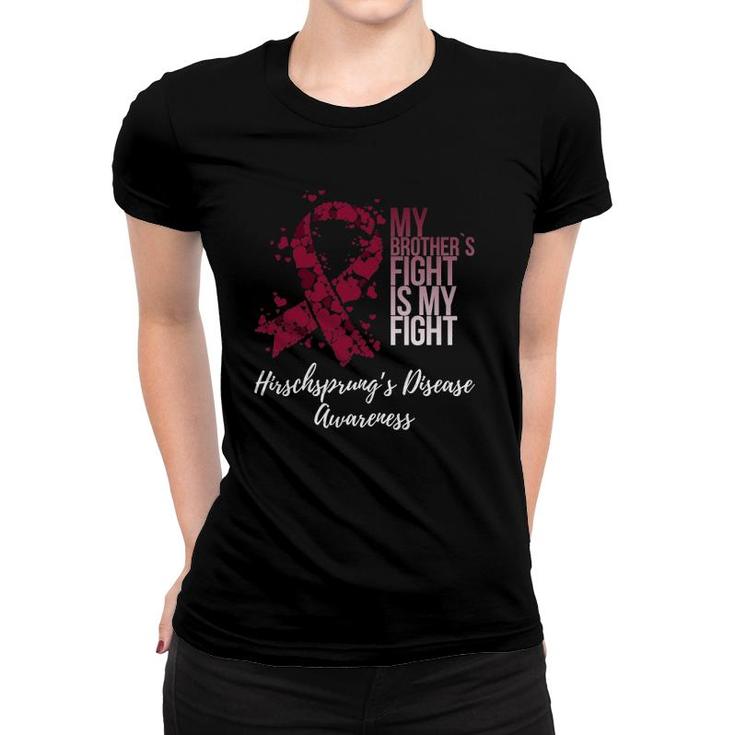 My Brothers Fight My Fight Hirschsprungs Disease Awareness Women T-shirt