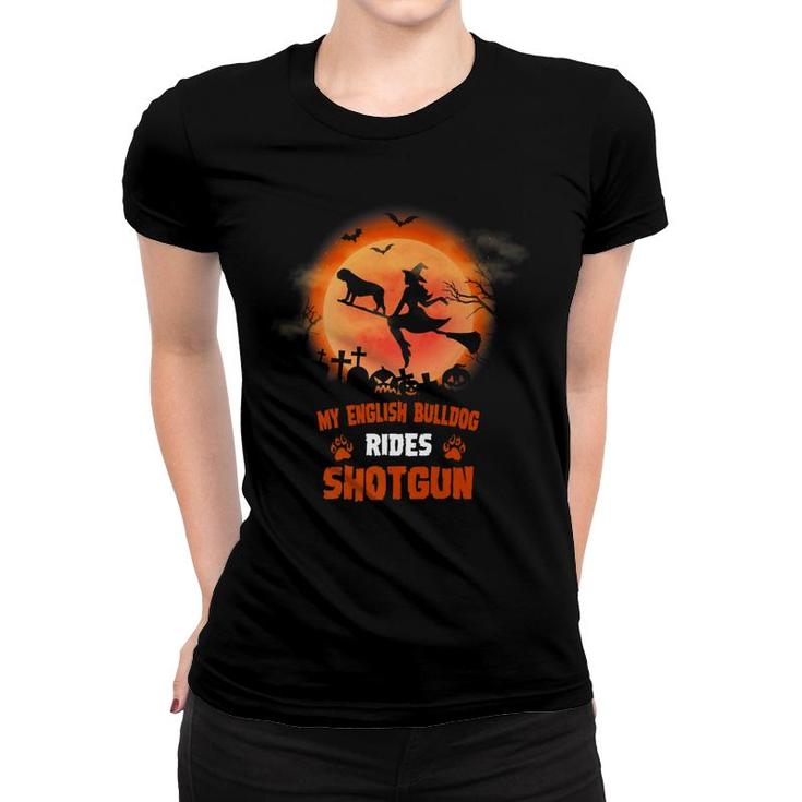 My English Bulldog Rides Shotgun Halloween Women T-shirt