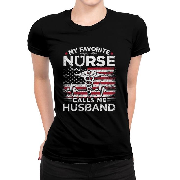 My Favorite Nurse Calls Me Husband Usa Flag Husband Gift Women T-shirt