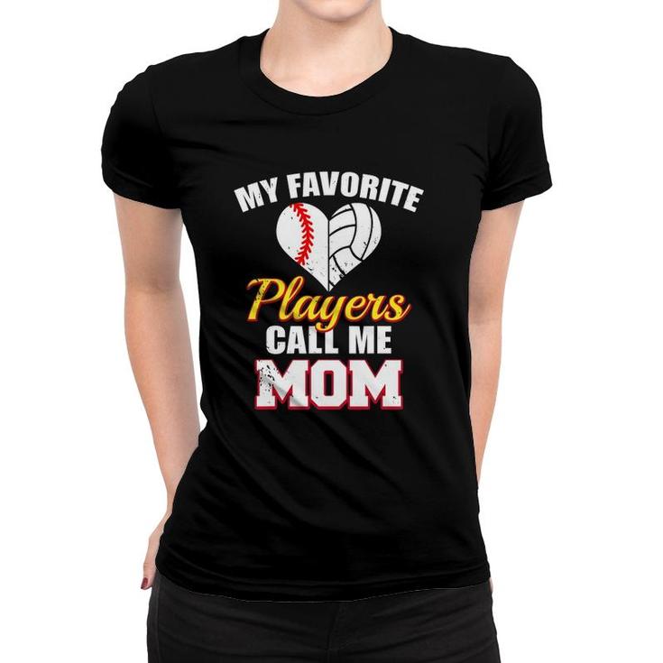 My Favorite Players Call Me Mom Baseball Volleyball Mom Women T-shirt