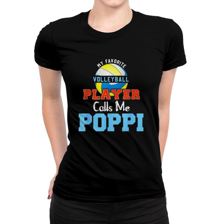My Favorite Volleyball Player Calls Me Poppi Women T-shirt