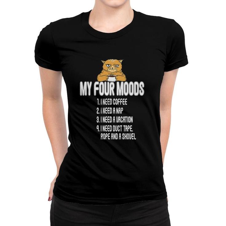 My Four Moods - I Need Coffee - I Need A Nap - My Four Moods Women T-shirt