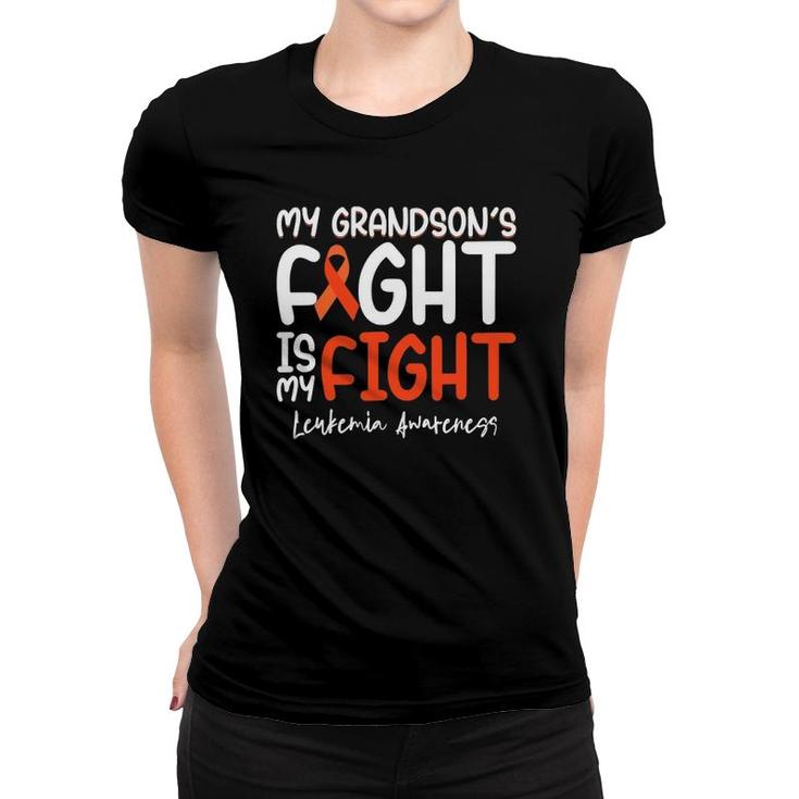 My Grandsons Fight Is My Fight Leukemia Cancer Awareness Women T-shirt