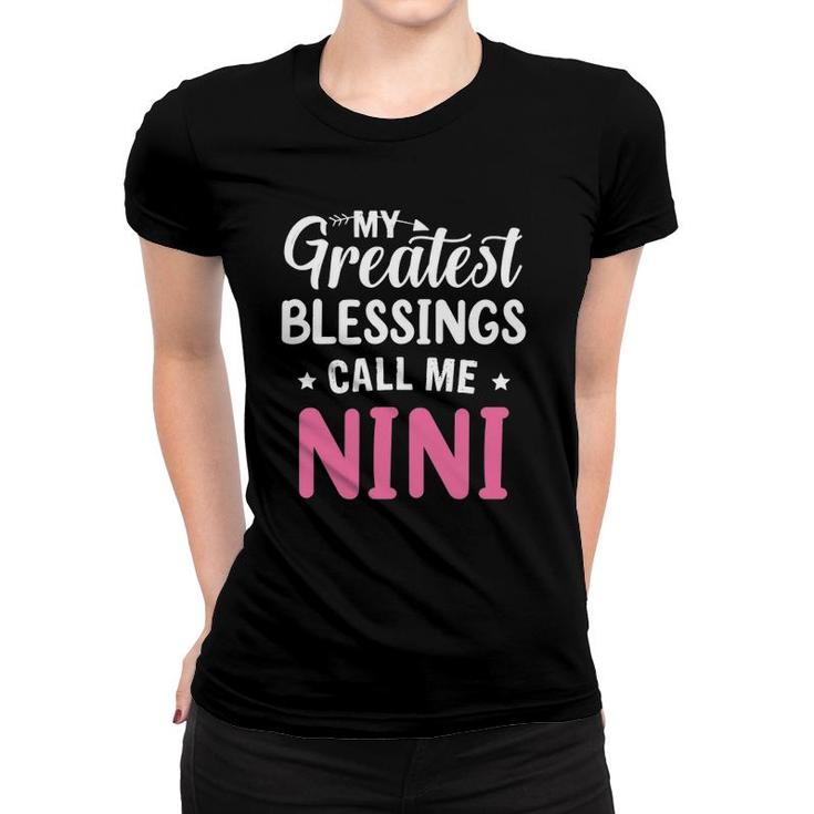My Greatest Blessings Calls Me Nini Happy Mothers Day Women T-shirt