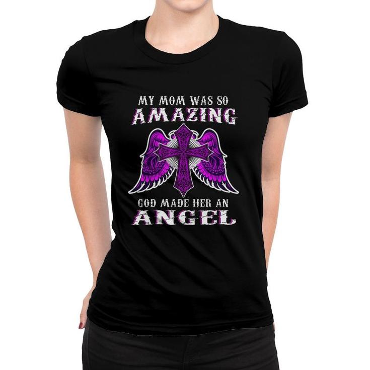 My Mom Was So Amazing God Made Her An Angel Pink Cross With Angel Wings Version Women T-shirt