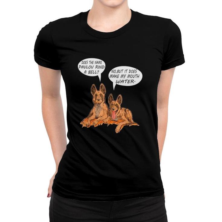 Pavlovs Dog Does The Name Pavlov Ring A Bell Women T-shirt