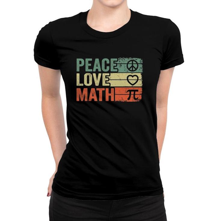 Peace Love Math Vintage Math Nerd Retro Funny Math Teacher Women T-shirt