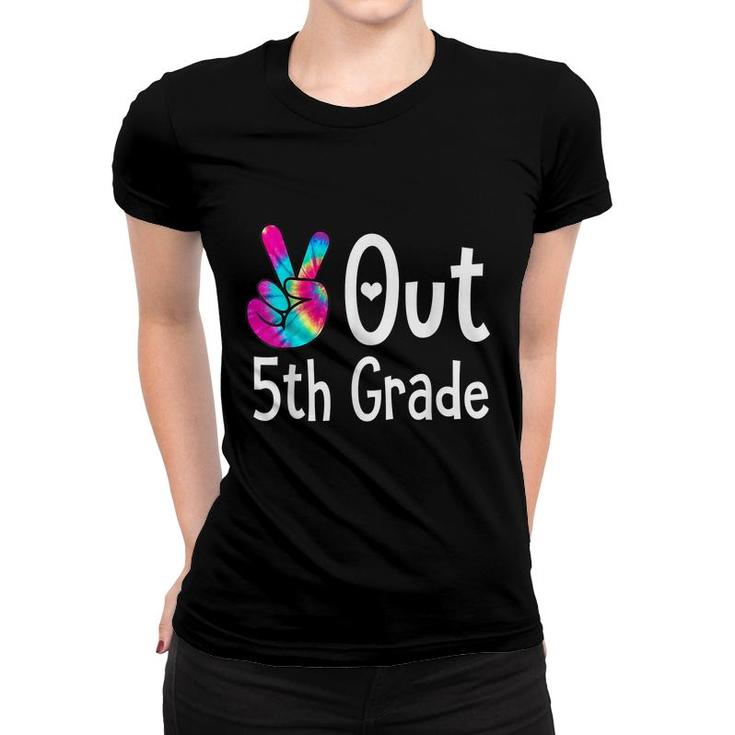 Peace Out 5Th Grade Tie Dye Graduation Last Day Of School  Women T-shirt