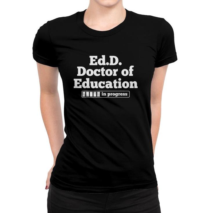 PhD Doctorate Doctor Of Education Graduation Women T-shirt