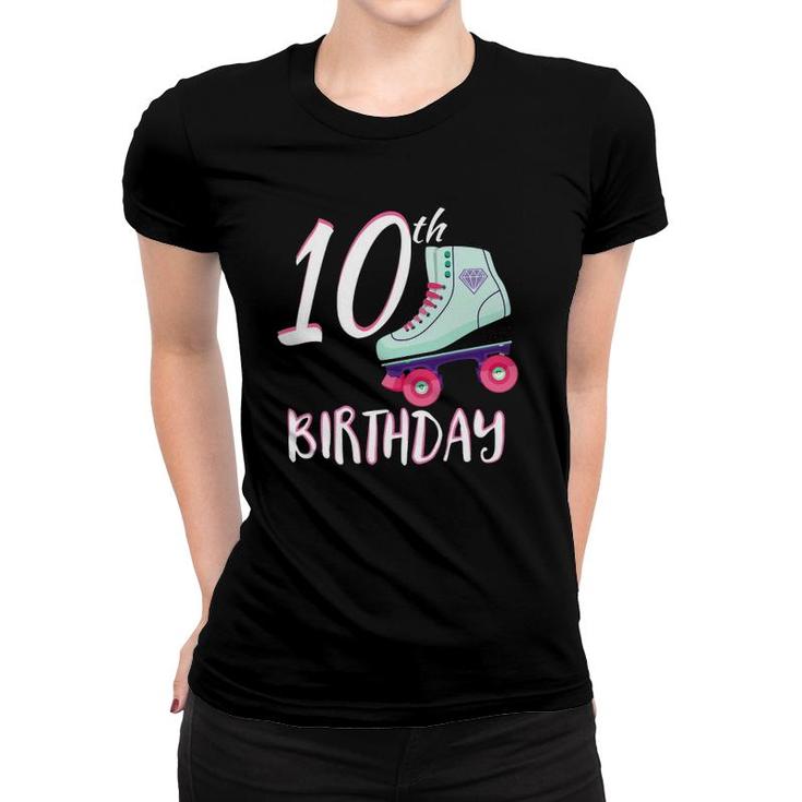 Pink Girl Roller Skate  - 10 Years Old - 10Th Birthday Women T-shirt