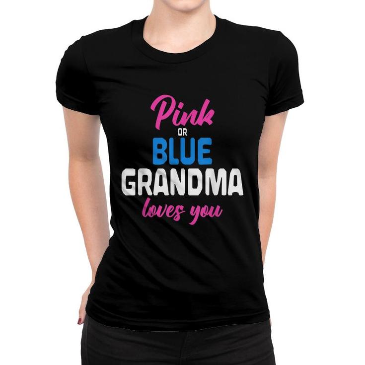 Pink Or Blue Grandma Loves You Future Granny Gender Reveal  Women T-shirt