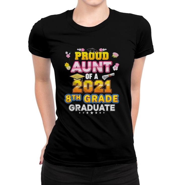 Proud Aunt Of A 2021 8Th Grade Graduate Last Day School Women T-shirt