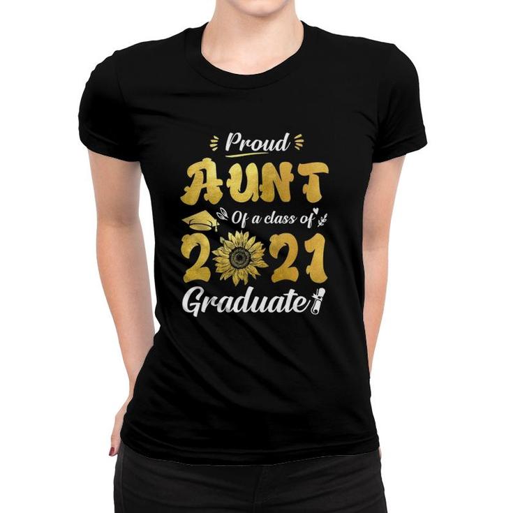 Proud Aunt Of A Class Of 2021 Graduate Senior 2021 Women T-shirt