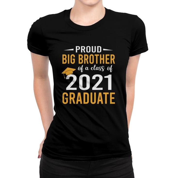 Proud Big Brother Of A Class Of 2021 Graduate Senior 21 Ver2 Women T-shirt