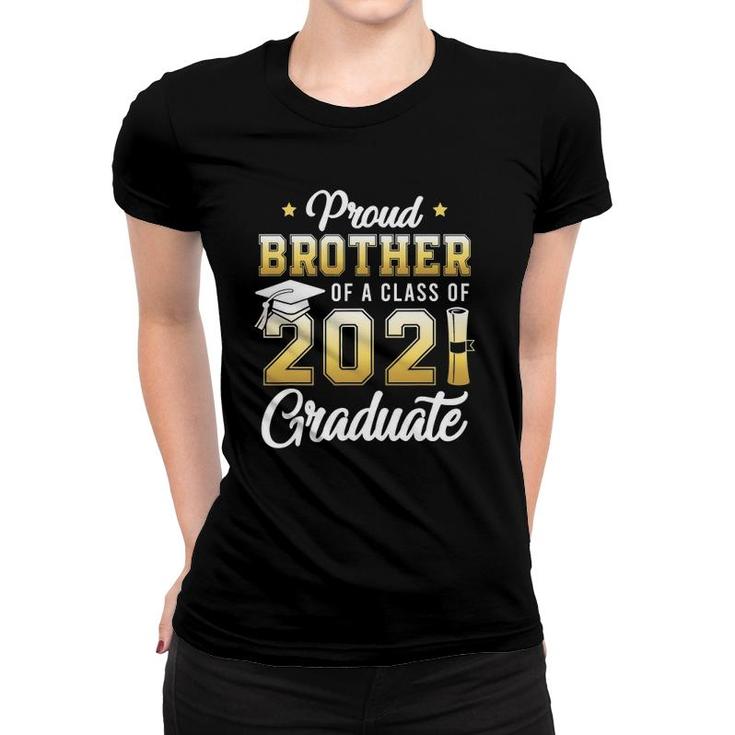 Proud Brother Of A Class Of 2021 Graduate School Women T-shirt