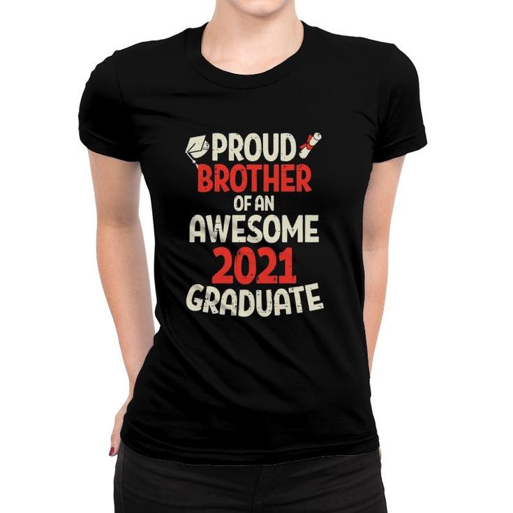 Proud Brother Of Awesome 2021 Graduate Senior Graduation Women T-shirt