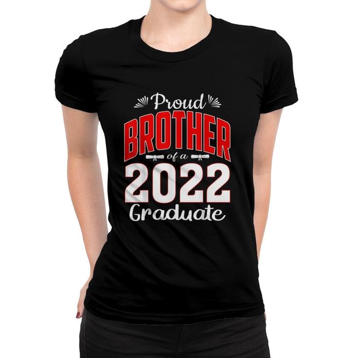 Proud Brother Of Class Of 2022 Graduate Senior 22 Graduation Women T-shirt