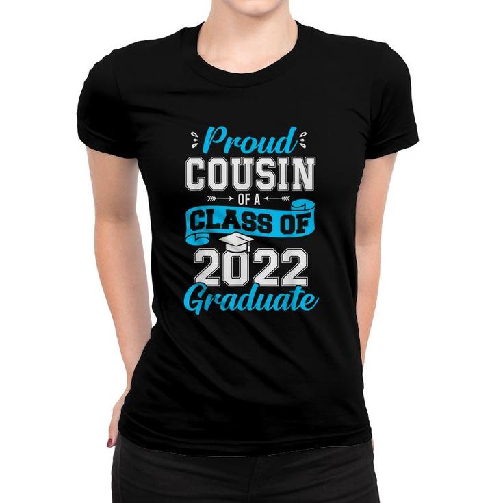 Proud Cousin Of A Class Of 2022 Graduate Senior Graduation  Women T-shirt
