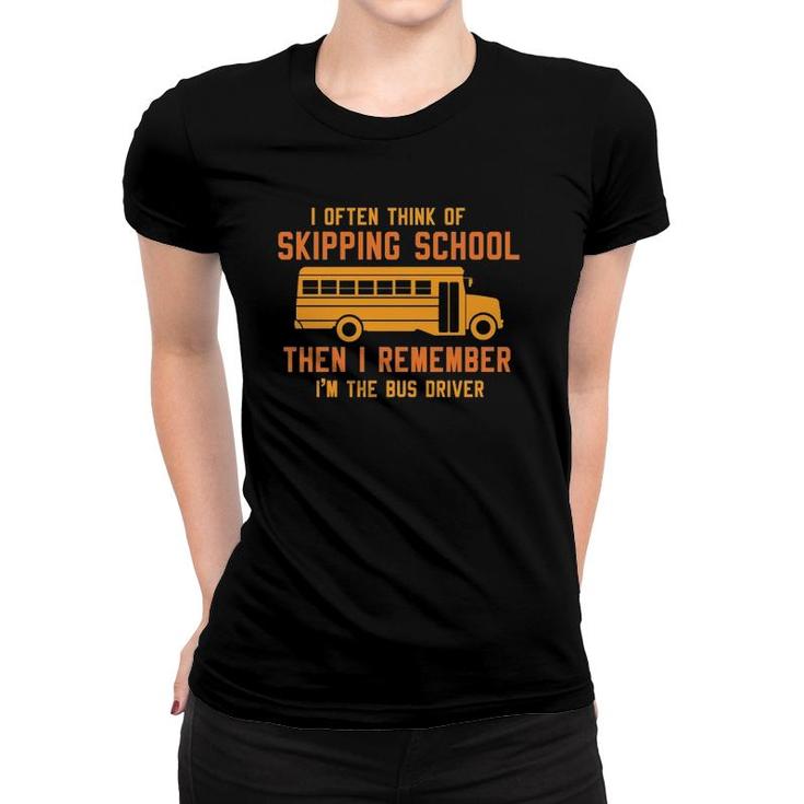 Proud Im The Bus Driver Funny School Bus Driver  Women T-shirt