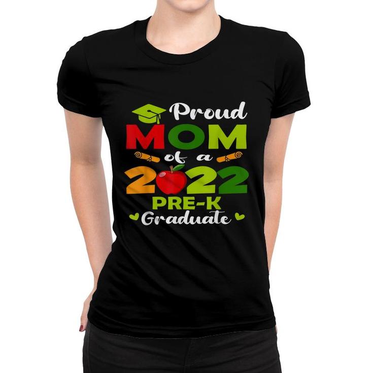 Proud Mom Of 2022 Pre-K Graduate Mothers Day Graduation Women T-shirt