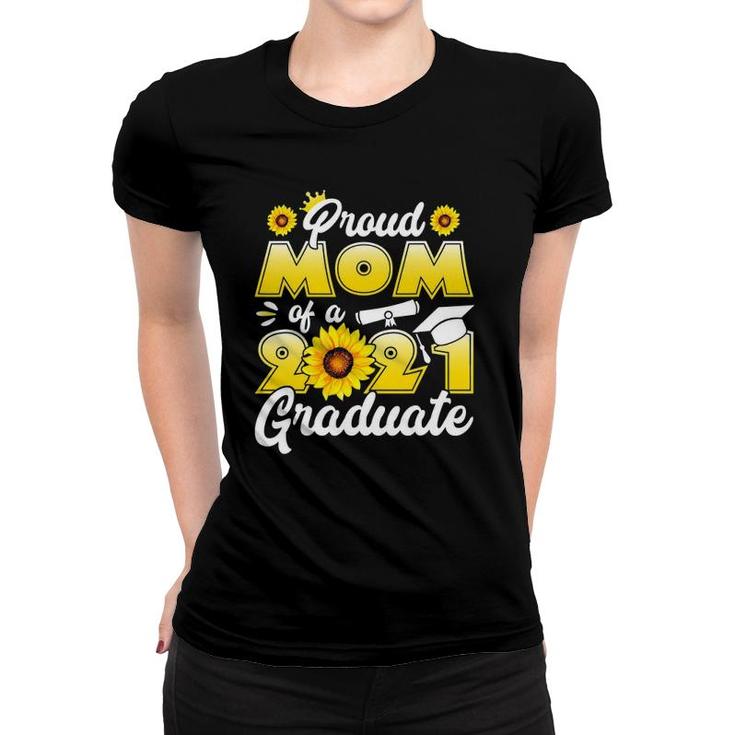 Proud Mom Of A Class Of 2021 Graduate Senior 21 Graduation Women T-shirt