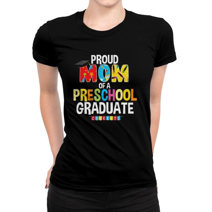 Proud Mom Of A Preschool Graduate Graduation Gift Mother Women T-shirt