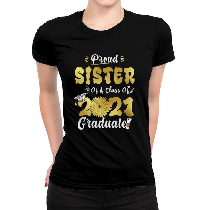 Proud Sister Of A Class Of 2021 Graduate Senior Sunflower Women T-shirt