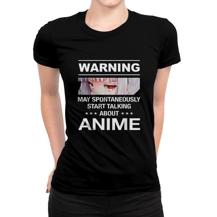 Quote Warning May Spontaneously Start Talking About Anime Women T-shirt