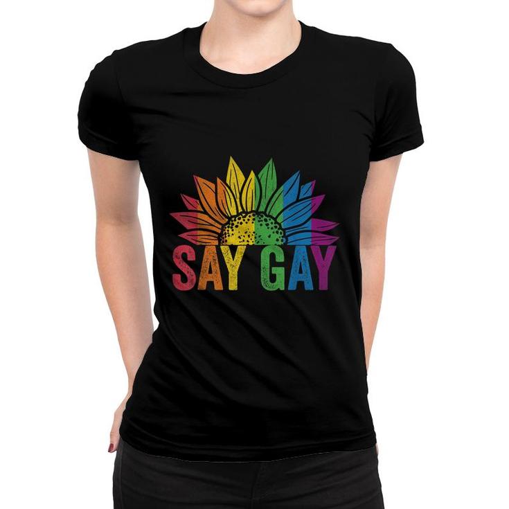 Say Gay Sunflower Say Trans Stay Proud Lgbtq Gay Rights  Women T-shirt