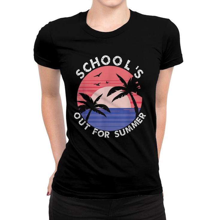 Schools Out For Summer Last Day Of School Retro For Teacher  Women T-shirt
