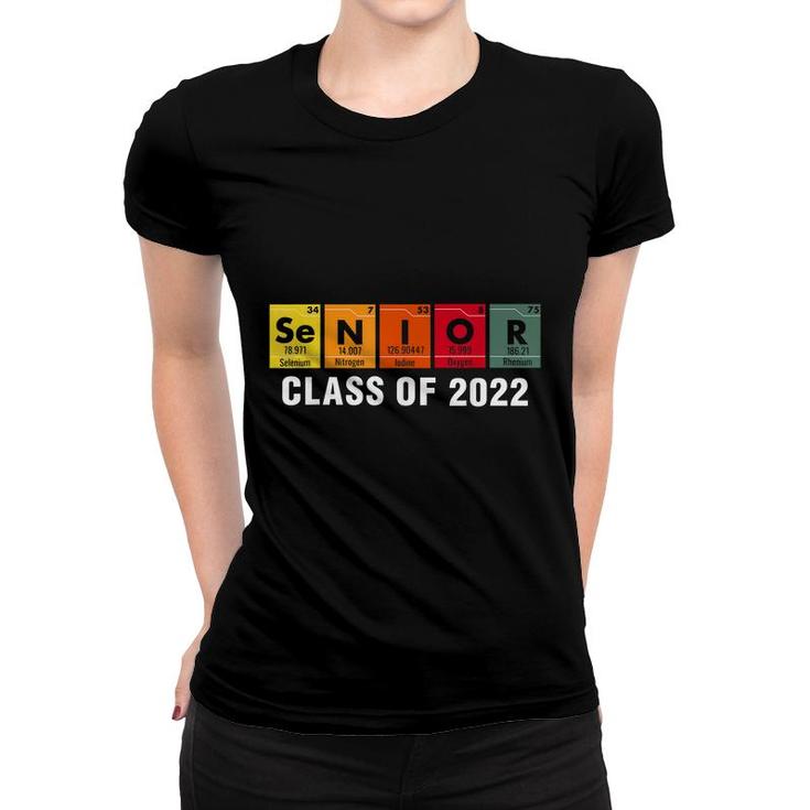 Senior Class Of 2022 Chemistry Elements Periodic Table  Women T-shirt