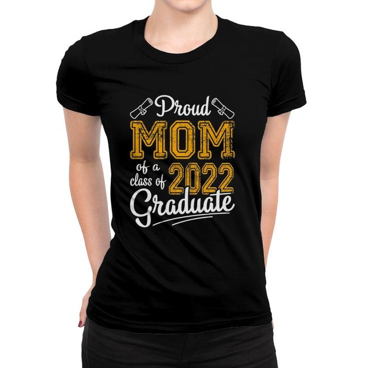 Senior Graduation Heart Proud Mom Of A Class 2022 Graduate Women T-shirt