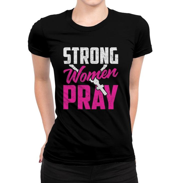 Strong Women Pray Bible God Savior Christian Women Jesus Women T-shirt