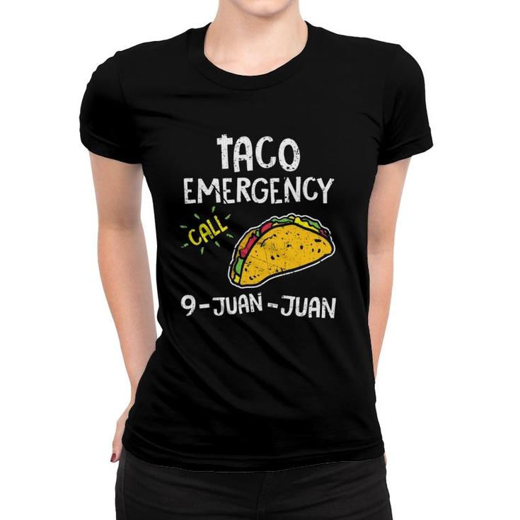 Taco Emergency Call 9 Juan Juan 911 Cinco De Mayo Women T-shirt