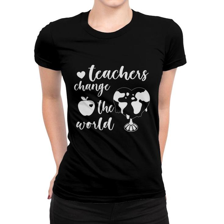Teachers Change The World Heart Earth Great Women T-shirt